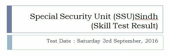 Special Security Unit (SSU) Sindh Skill Test Result 2016