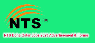NTS Doha Qatar Jobs 2023 Advertisement & Forms