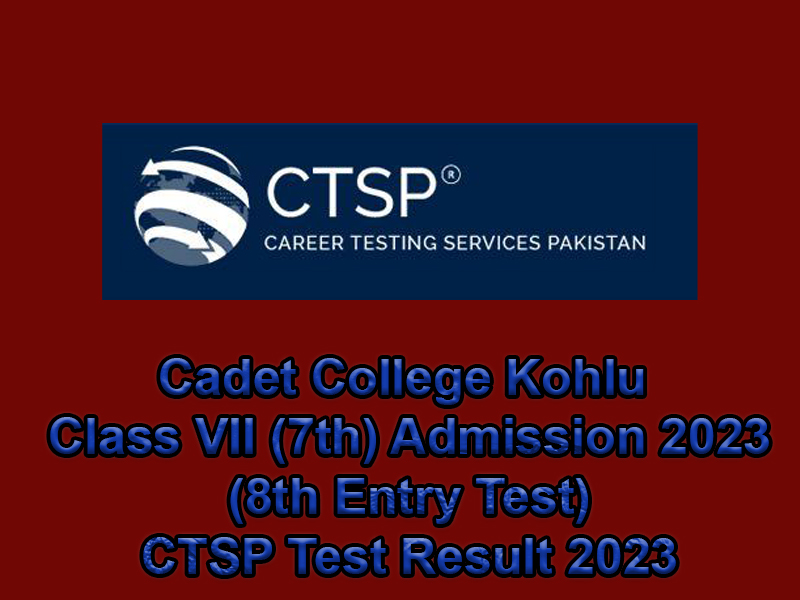 Cadet College Kohlu Class -VII Admission CTSP Test Result 2023