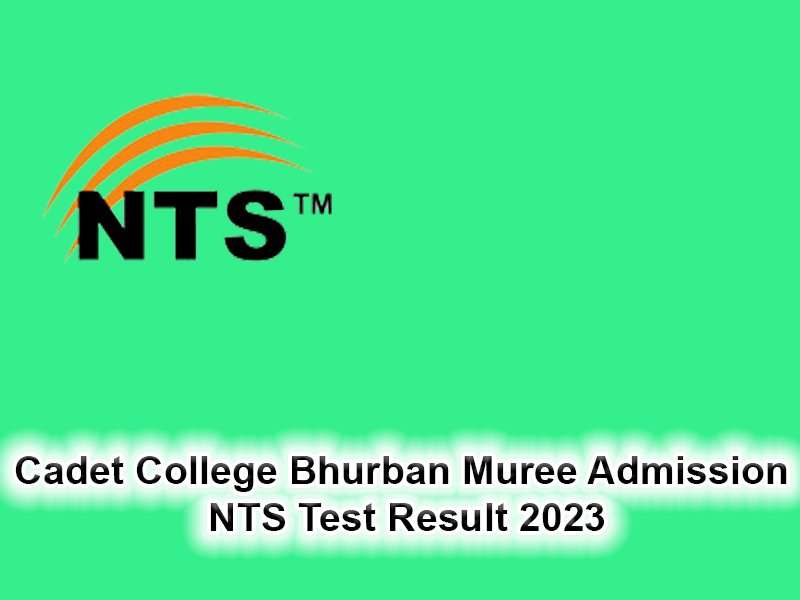 Cadet College Bhurban Muree Admission NTS Test Result 2023