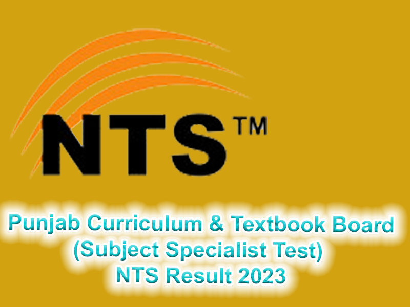 Punjab Curriculum & Textbook Board(Subject Specialist Test) NTS Result 2023